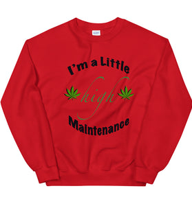 High Maintenance Sweatshirt