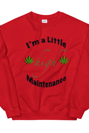 High Maintenance Sweatshirt