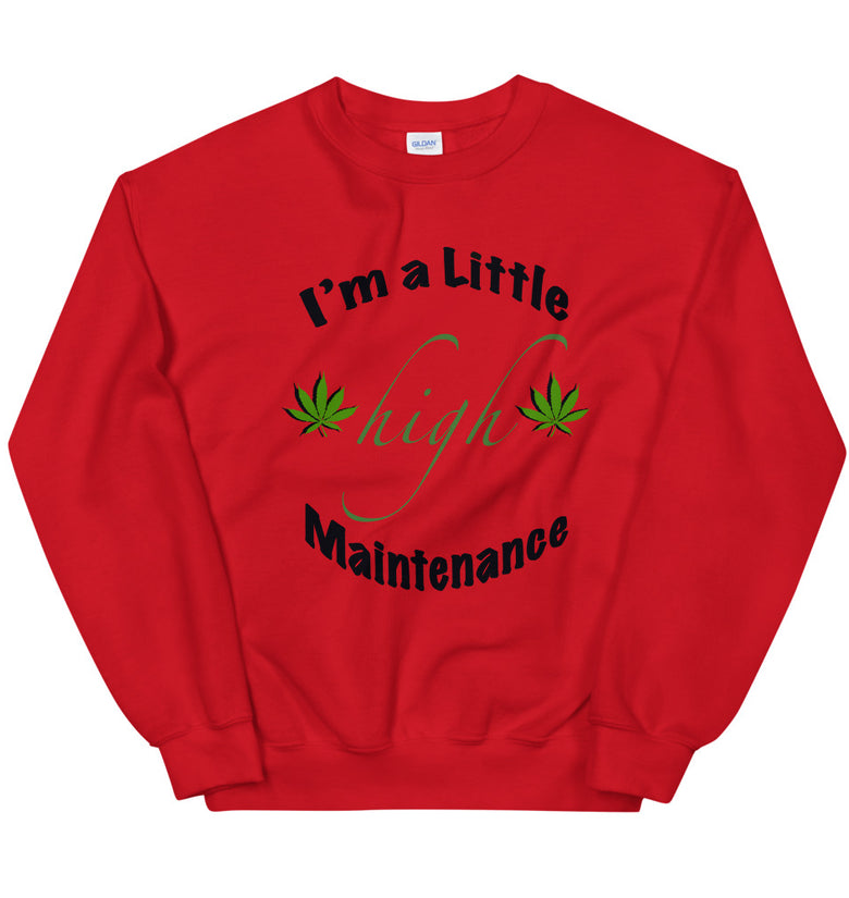 High Maintenance Sweatshirt